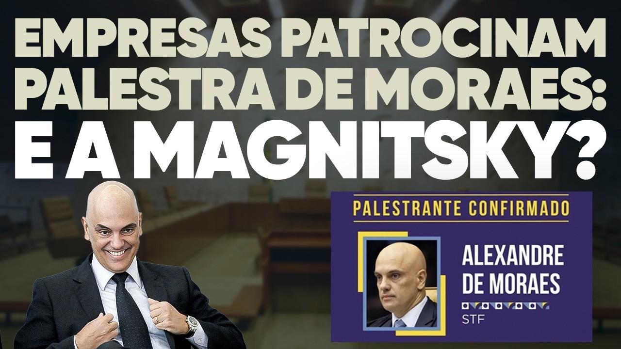 Perderam o medo da Magnitsky? Moraes palestra com patrocínio americano e acende alerta nos EUA