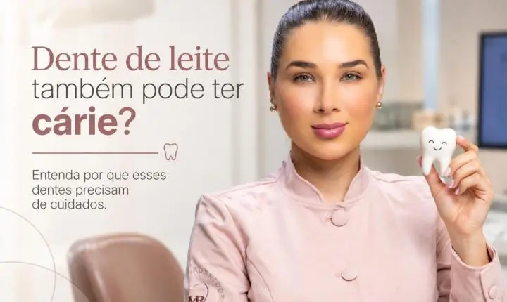 Dente de leite também pode ter cárie? Entenda por que esses dentes precisam de cuidados